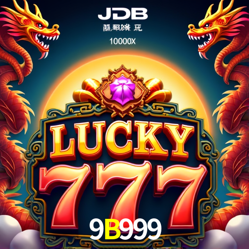 9B999